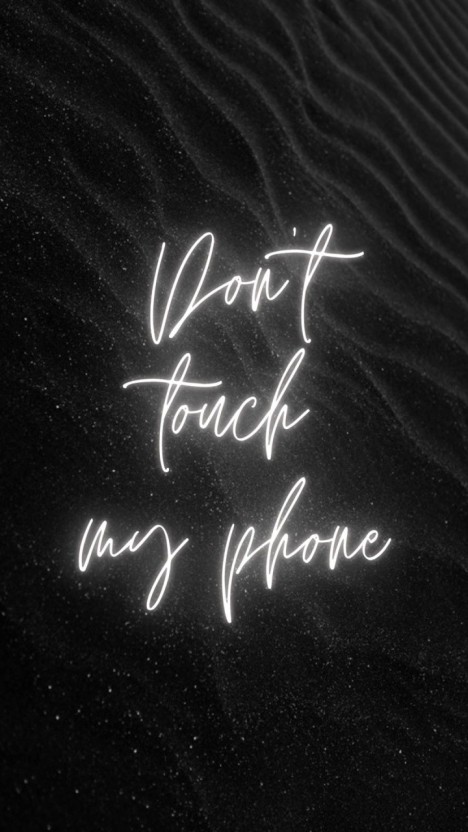 amusing don't touch my phone designs