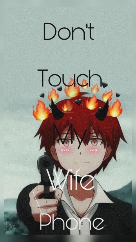 dont touch my phone wallpaper funny