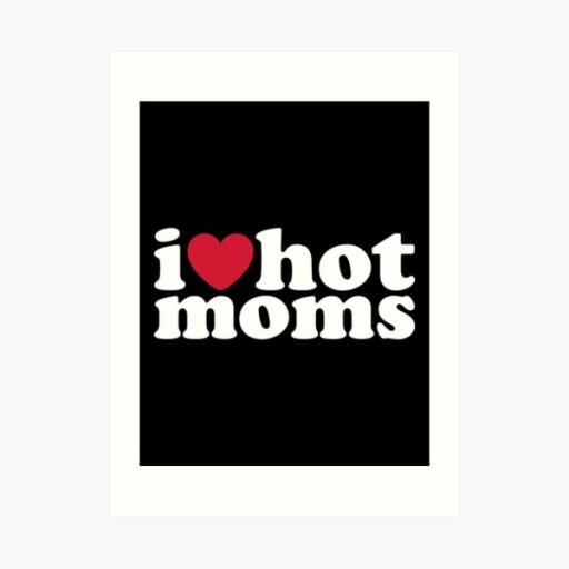 humorous i love hot moms backgrounds